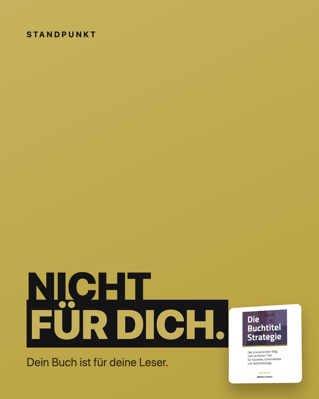 Position-Post aus Die Buchtitel-Strategie: Nicht für dich.